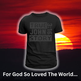 Camiseta John 3:16 Verdadeiro Bíblia de História Citação Ne