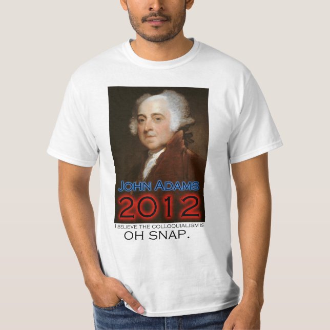 Camiseta John Adams para o presidente em 2012: Oh pressão (Frente)