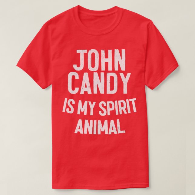 Camiseta John Candy É O Meu Animal Espirituoso (Frente do Design)