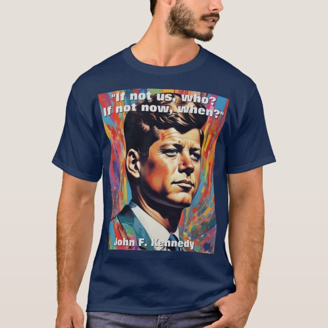 Camiseta John F. Kennedy Cita Inspiração Motivacional (Frente)