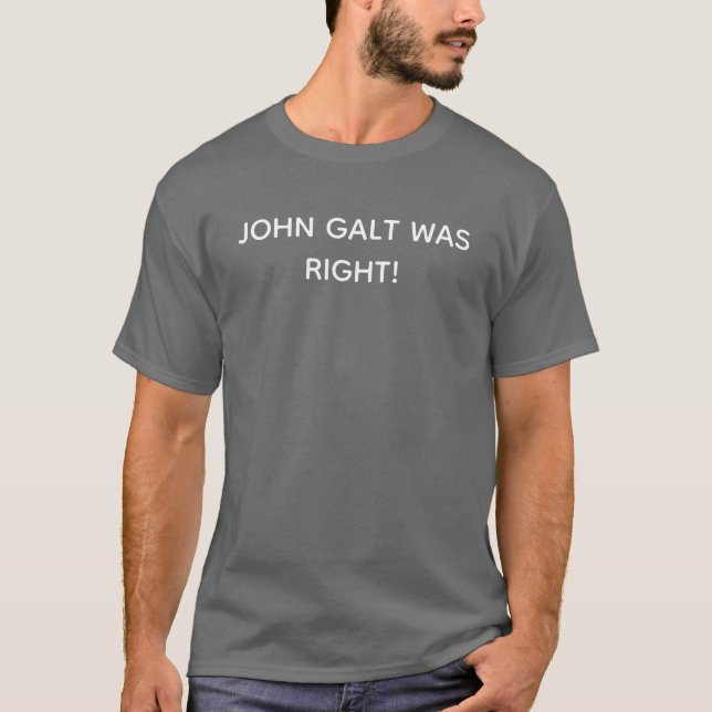 Camiseta John Galt Tinha Razão! (Frente)