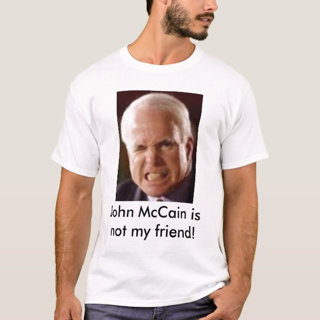 Camiseta John McCain não é meu amigo! (Frente)