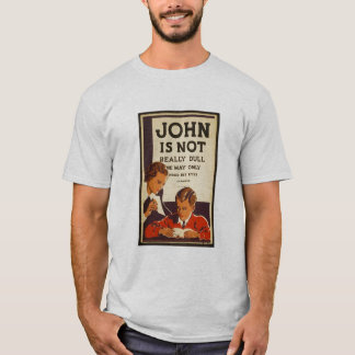Camiseta John não é realmente maçante .....