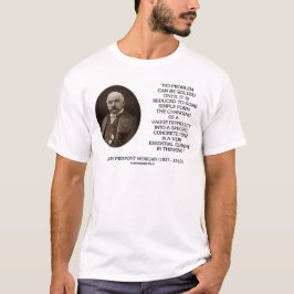 Camiseta John Pierpont Morgan Nenhum Problema Pode Ser Reso