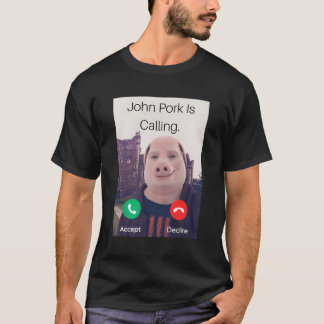 Camiseta John Pork Está Chamando O Telefone De Atendimento