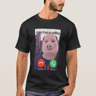 Camiseta John Pork Está Chamando Telefone de Atendimento