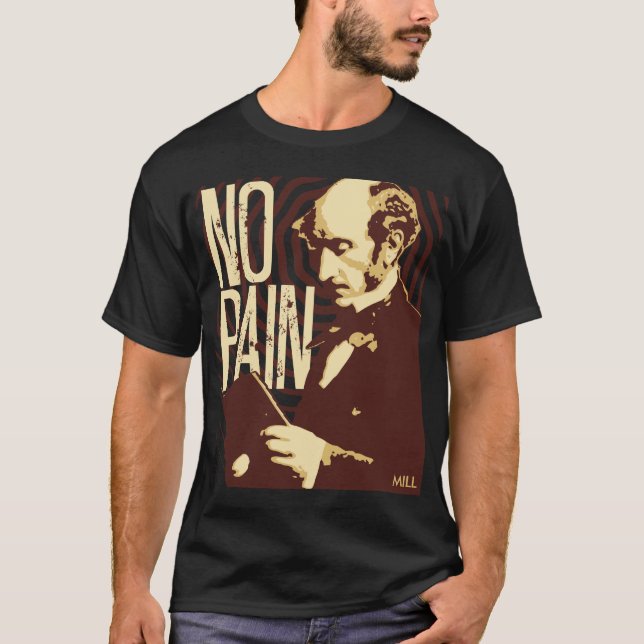 Camiseta John Stuart Mill -- Nenhuma dor (Frente)