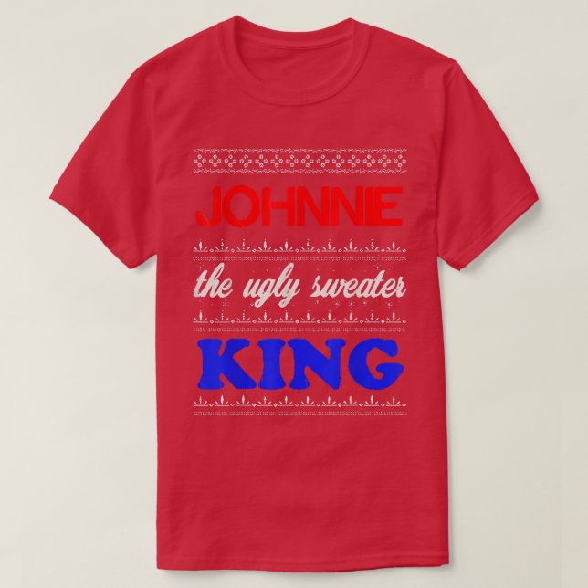 Camiseta JOHNNIE, o doce nobre Rei Feliz Feriados T-Shi (Frente do Design)