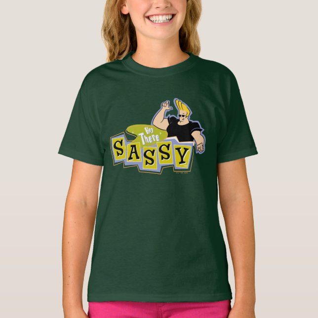Camiseta Johnny Bravo - Ei, Lá Sassy (Frente)