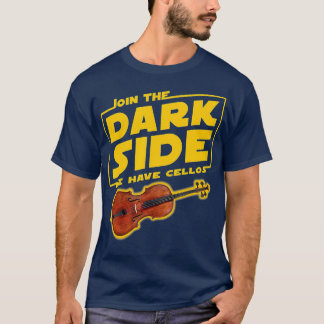 Camiseta Join he Dark Side Cello Player 