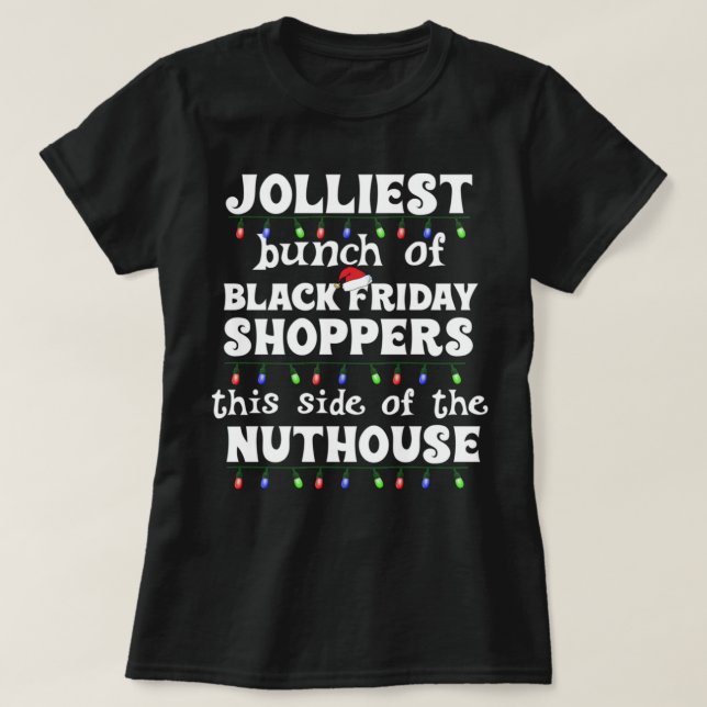Camiseta Jolliest Bunch of Black Friday Shoppers Funny Matc (Frente do Design)