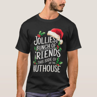 Camiseta Jolliest Bunch Of Friends Xmas Matching Sarcastic 