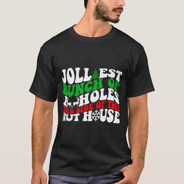 Camiseta Jolliest Bunch Of Holes This Side Of The Nut House (Frente)