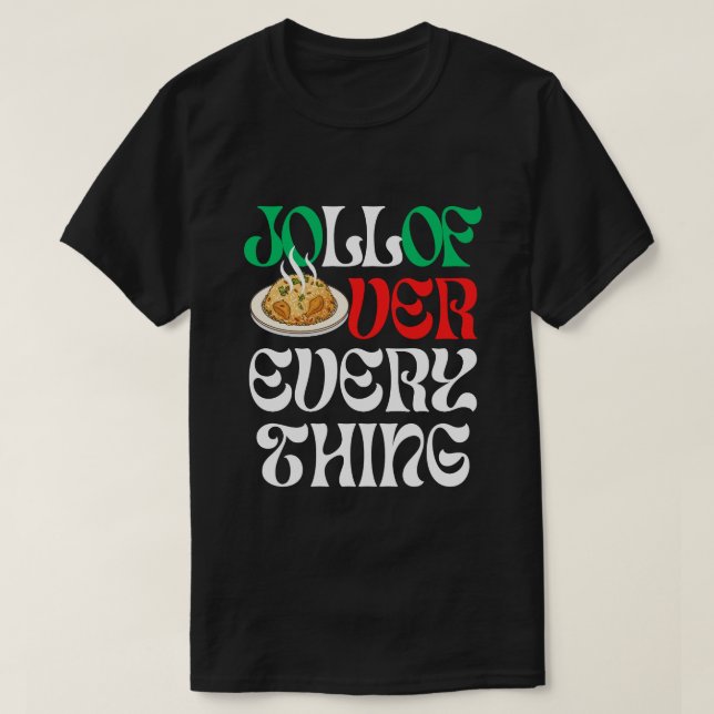 Camiseta Jollof Over Everything | T-Shirt (Frente do Design)