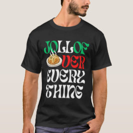 Camiseta Jollof Over Everything | T-Shirt
