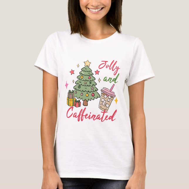 Camiseta Jolly and Caffeinated Christmas T-Shirt (Frente)