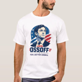 Camiseta Jon Ossoff | Por uma América Melhor | Político