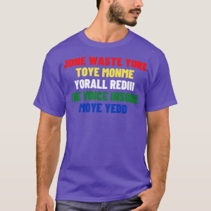 Camiseta Jone desperdiça o seu toye monme... você retorna a