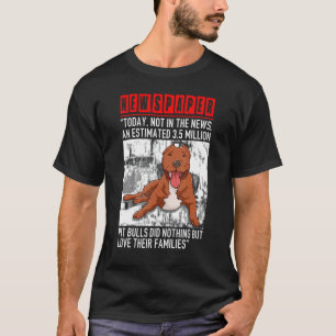 Camiseta Jornal Hoje Não Está Nas Notícias Pitbull Cachorr