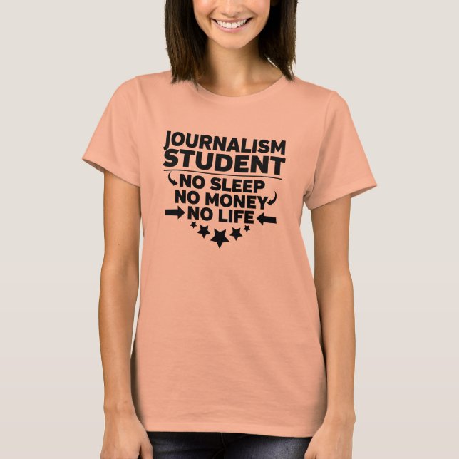 Camiseta Jornalismo universitário Estudante sem vida ou din (Frente)