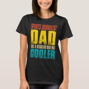 Camiseta Jornalista desportivo Pai como um Pai normal, mas