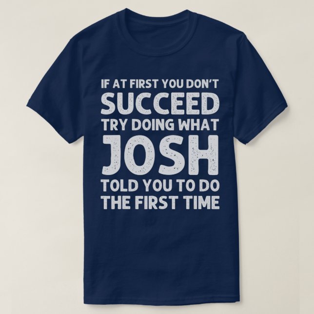 Camiseta JOSH Gift Name Personalizado Birthday Funny Christ (Frente do Design)