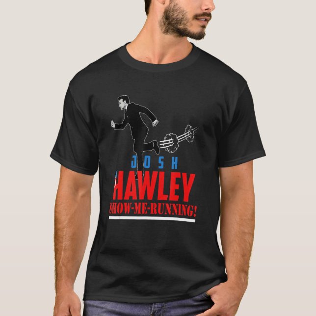 Camiseta Josh Hawley Me Mostra Correndo Josh Hawley Cheira (Frente)