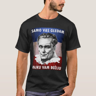 Camiseta Josip Broz Tito Samo gledam Estou te observando