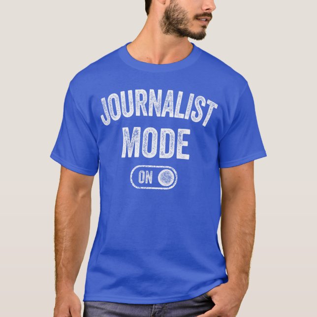 Camiseta Journalist Mode On Funny Journalism Gift Reporter  (Frente)