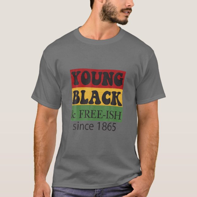 Camiseta Jovem Black Free-Ish Desde 1865 | Black History Mo (Frente)