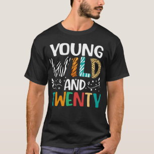 Camiseta Jovens selvagens e 20 mulheres 20 de aniversário e