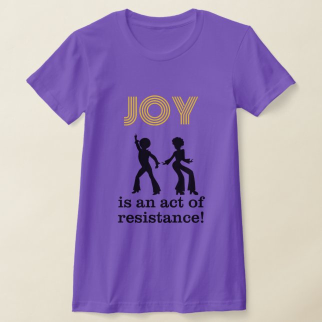 Camiseta Joy is an act of resistance! - t-shirt (Postura )