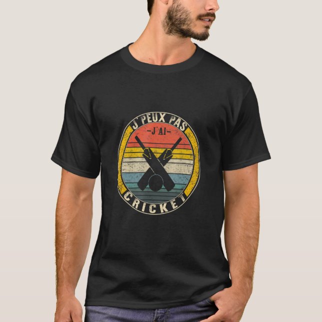 Camiseta J'peux Pas J'ai Cricket Cadeau Fans De Cricket Hum (Frente)