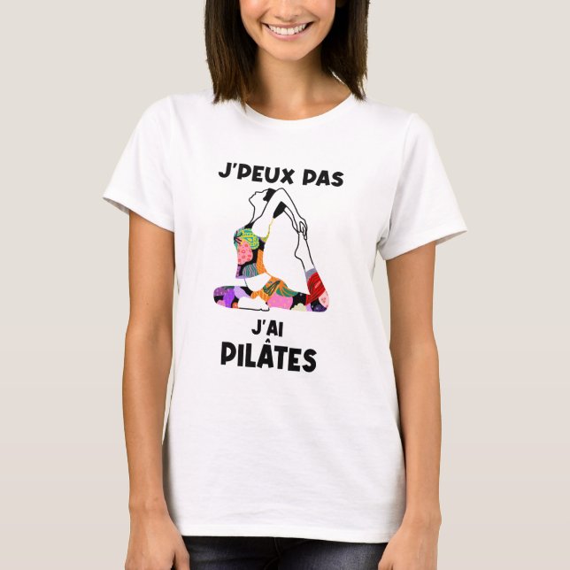 Camiseta J'peux pas , j'ai pilates (Frente)