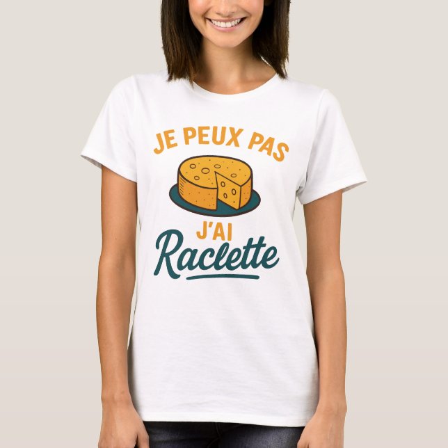 Camiseta J'Peux Pas J'Ai Raclette Humoristique Idée (Frente)