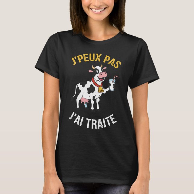 Camiseta J'peux Pas J'Ai traite Humour Agriculteur Vache  (Frente)