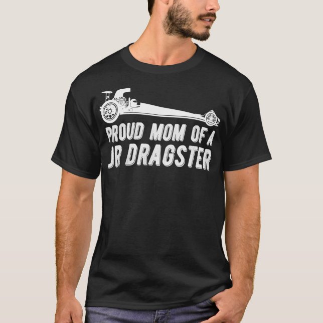 Camiseta Jr Dragster Mãe Arrasta Mãe Da Corrida De Arrasto (Frente)
