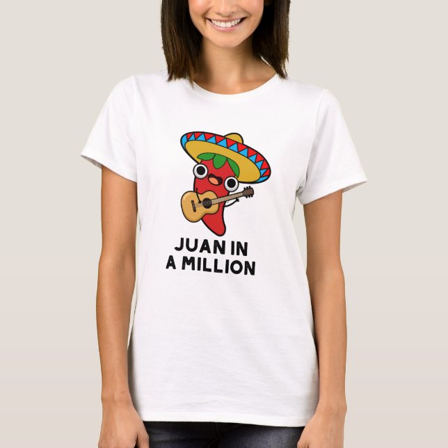 Camiseta Juan Em Um Milhão Engraçado Chili Pun Mexicano (Frente)