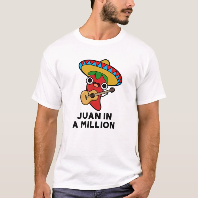 Camiseta Juan Em Um Milhão Engraçado Chili Pun Mexicano (Frente)
