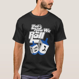Camiseta Judeu É Assim Que Nós Realizamos O Jogo Dreidel