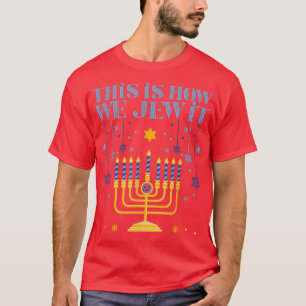 Camiseta Judeu Hanukkah Menorah É assim que nós jubilamos