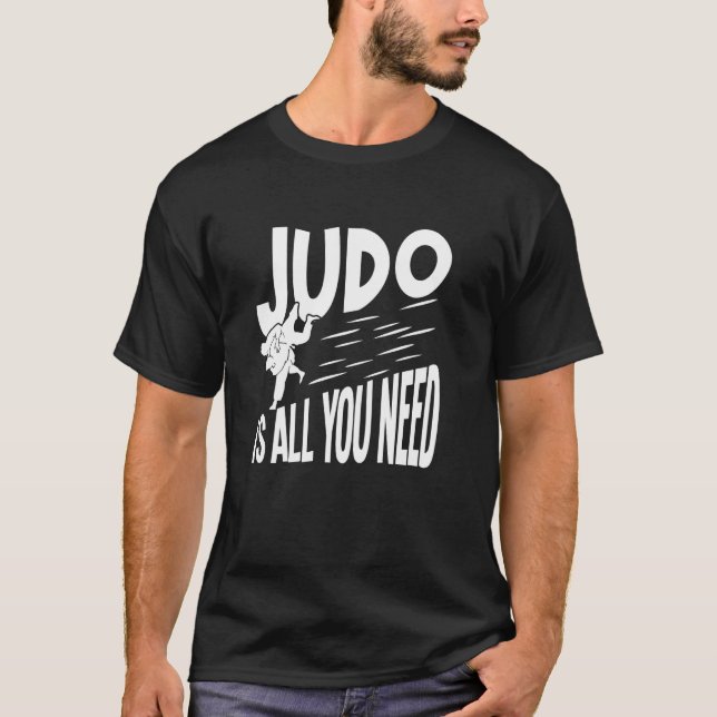 Camiseta Judo É Tudo o Que Você Precisa (Frente)