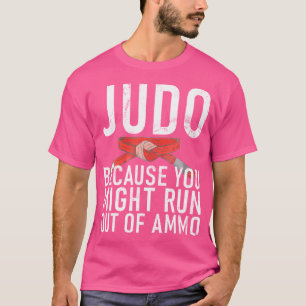 Camiseta Judô Porque Você Pode Ficar Sem Judô De Ammo