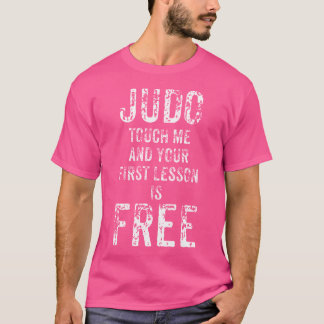 Camiseta Judo Toque Em Mim E Sua Primeira Lição É Livre