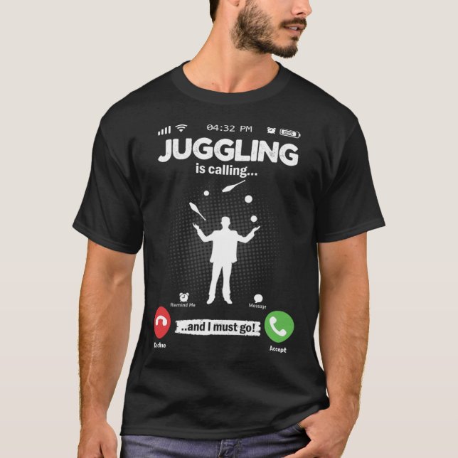 Camiseta Juggling Is Calling I Must Go Circus Hobby Jugglin (Frente)