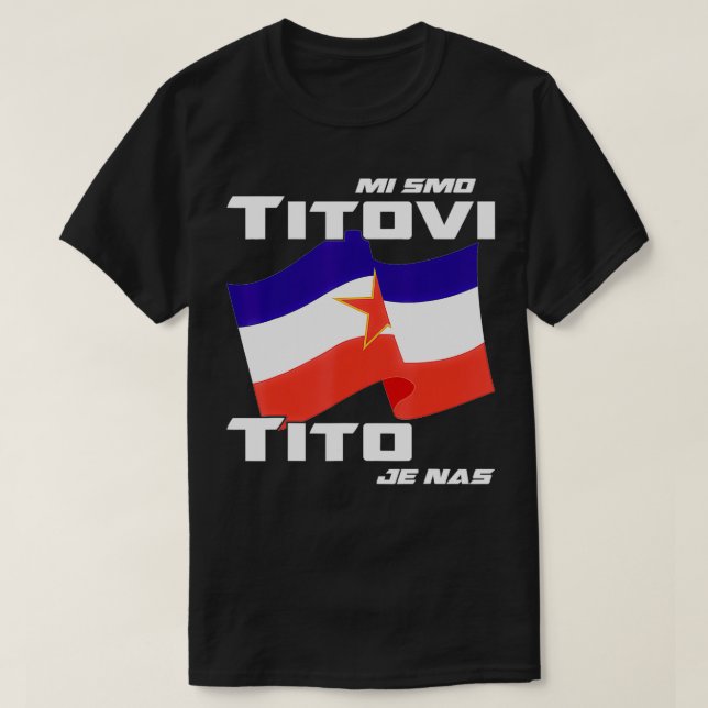 Camiseta Jugoslavija Flag Josip Broz Tito SFRJ Yugoslavia  (Frente do Design)
