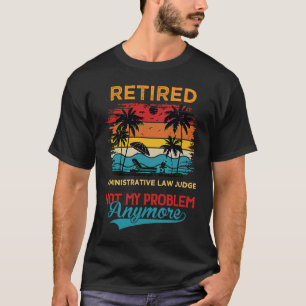 Camiseta Juiz de Direito Administrativo Aposentado Não É Me