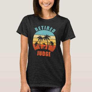 Camiseta Juíza Aposentada Funny Happy Reforma