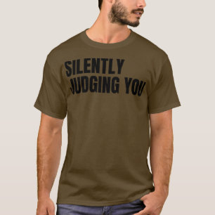 Camiseta Julgando Seu Engraçado Sarcástico NSFW Rude Ina