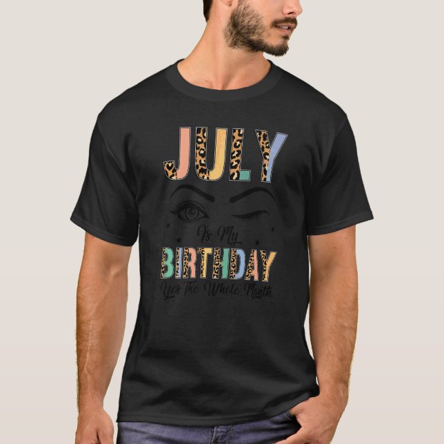 Camiseta Julho É Meu Aniversário Sim O Mês Inteiro De Mulhe (Frente)